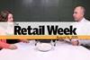 George MacDonald and Nicola Harrison host the 22nd episode of The Retail Week