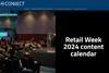 Retail Week 2024 content calendar
