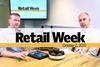 George MacDonald and Luke Tugby host The Retail Week
