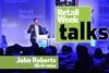 John Roberts – Retail Week Talks