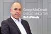 George MacDonald, executive editor, Retail Week