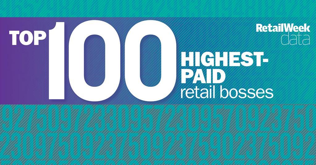 Data: The UK&rsquo;s 100 highest-paid retail bosses | Data | Retail Week