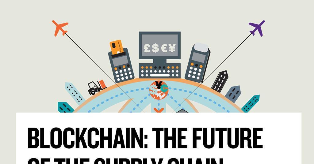 Blockchain – The Future of the Supply Chain | Report Store | Retail Week