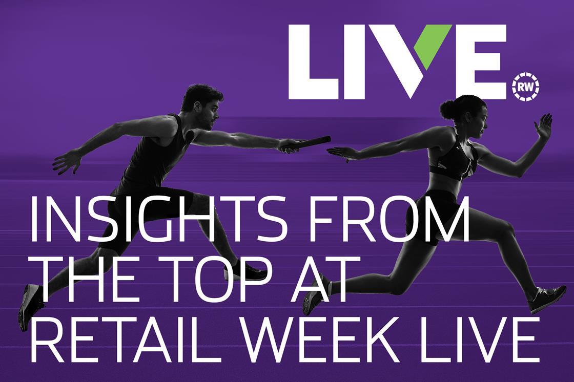 Insights from the top at Retail Week Live Be Inspired Retail Week