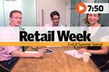 The Retail Week episode 74