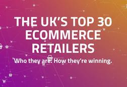 The UKs Top 30 Ecommerce Retailers cover